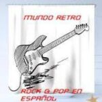 Mundo Retro - Rock & Pop en Español